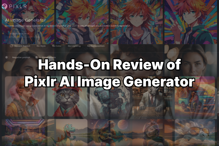 Hands-On Review of Pixlr AI Image Generator